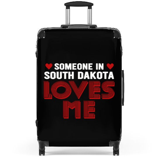Someone In South Dakota Loves Me Suitcases