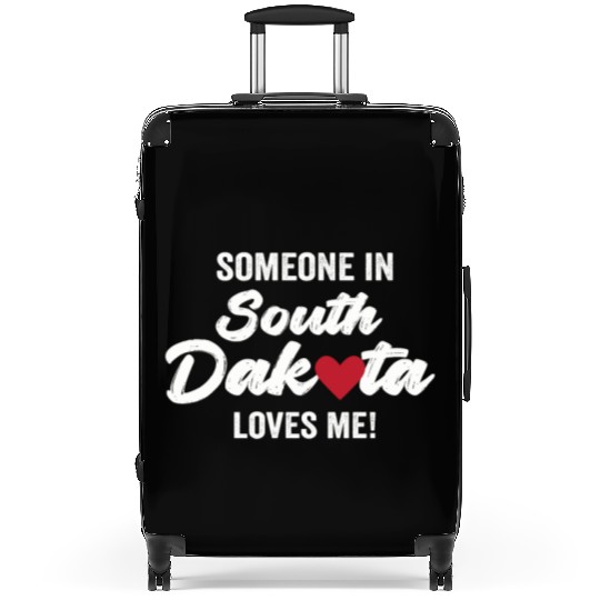 Someone In South Dakota Loves Me Suitcases