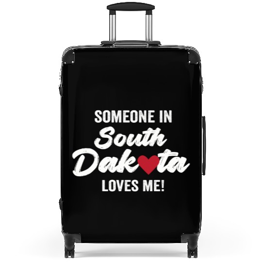 Someone In South Dakota Loves Me Suitcases
