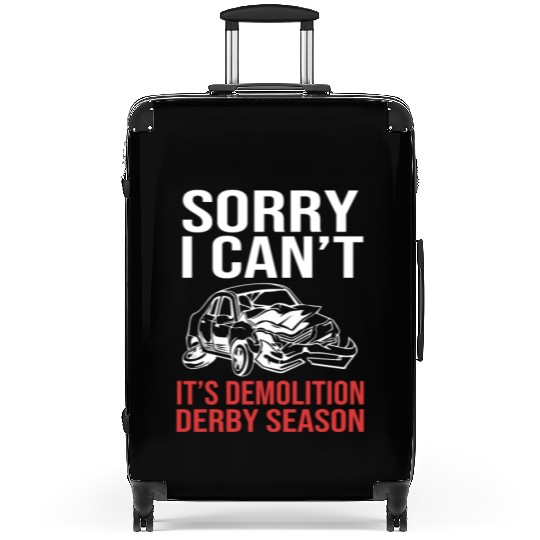 Funny Demolition Derby Its Demolition Derby Season Suitcases