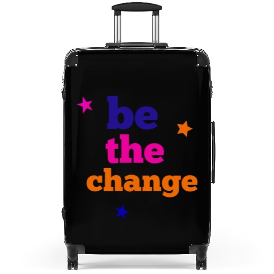 be the change Suitcases