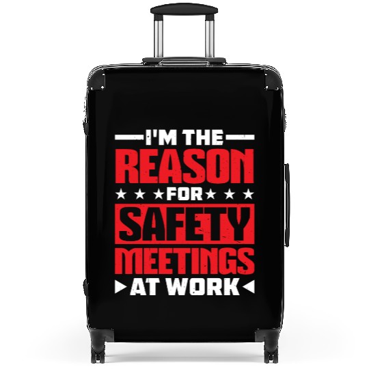 I'm The Reason For Safety Meetings At Work 2 Suitcases