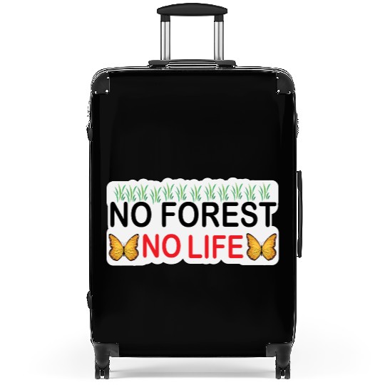 No forest No Life Perfect for Nature Lovers Arts Suitcases