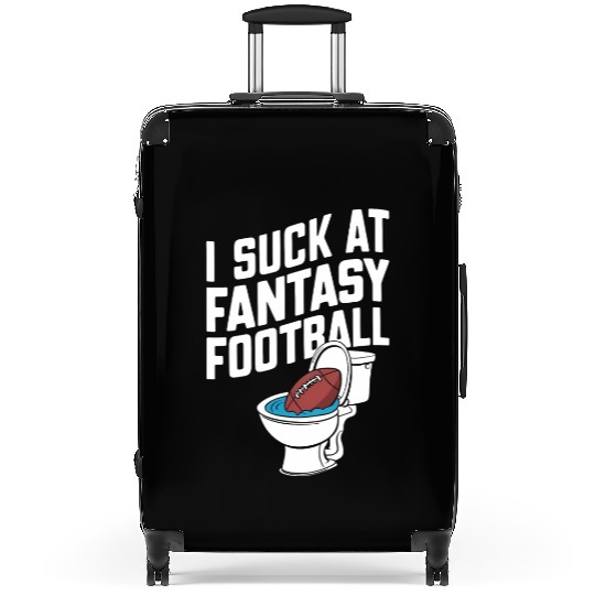 FUNNY I SUCK AT FANTASY FOOTBALL TOILET LAST PLACE Suitcases