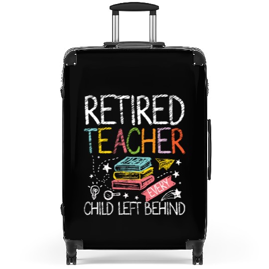 Retired teacher every child left behind Suitcases