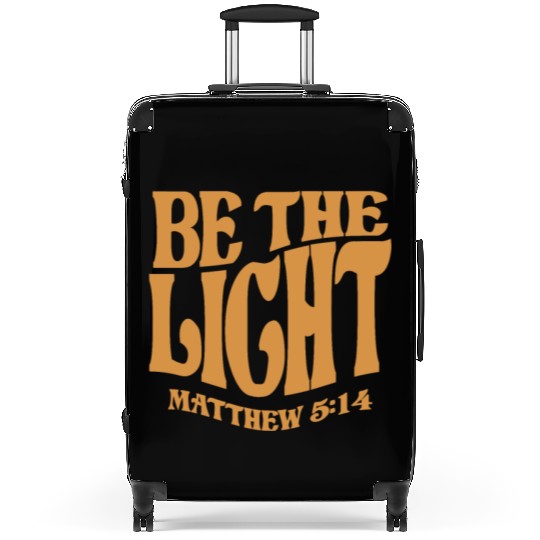 Be The Light Matthew 5:14 - Christian Quote Suitcases