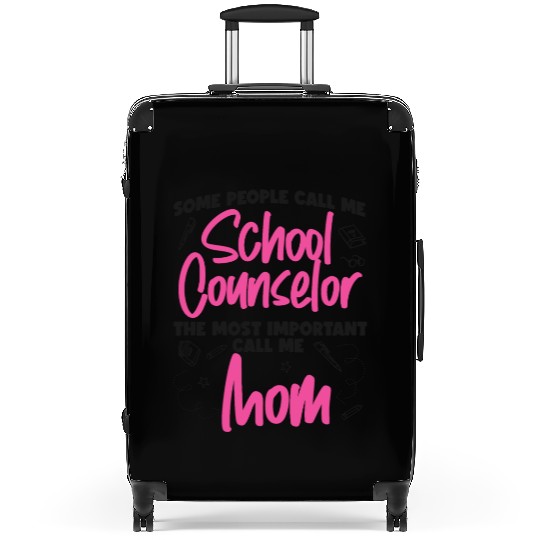 School Counselor Mom Some People Suitcases
