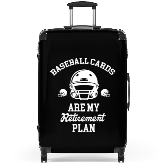 Baseball Cards Are My Retirement Plan Collector Suitcases
