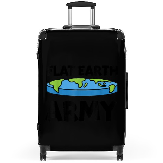 Flat Earth Army Flat Earther Flat Earth Suitcases