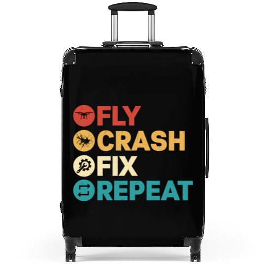 Fly Crash Fix Repeat Drone Pilot RC Flight Suitcases