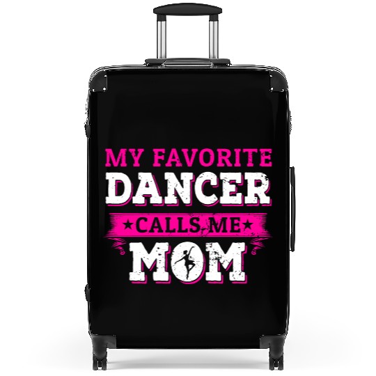 Dancer Calls Me Funny Dancing Mommy Mother's Day Suitcases