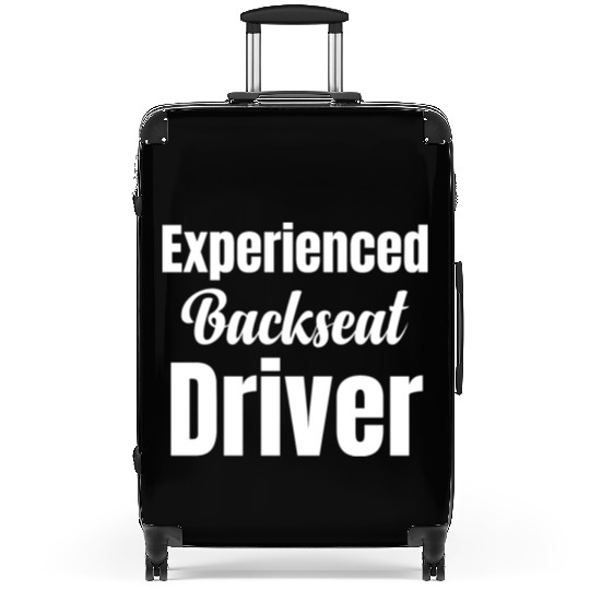Backseat Driver Because Sometimes You Need Suitcases