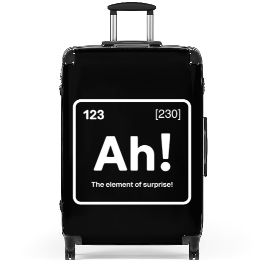 Ah! The Element of Surprise - Funny Chemistry Pun Suitcases