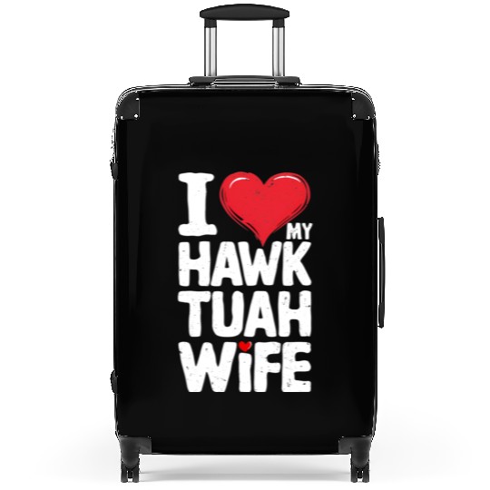 I Love My Hawk Tuah Wife Funny Hawk Tua Wife Suitcases