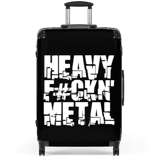 Heavy F#ckin' Metal Hard Rock Fun Music Text Quote Suitcases