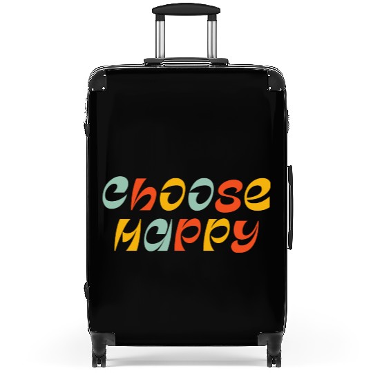 Choose Happy Suitcases