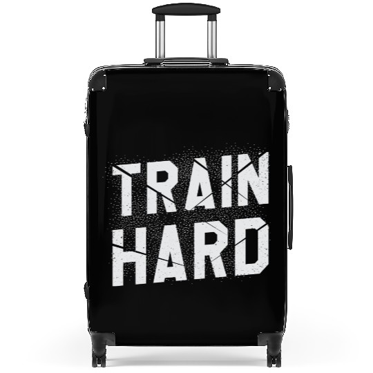 Train Hard Workout Motivation Saying For Gym Lover Suitcases