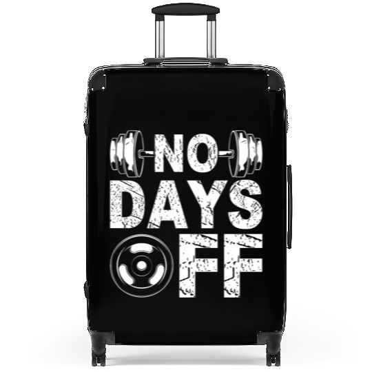 No Days Off Funny Gym Lover Workout Motivation Suitcases