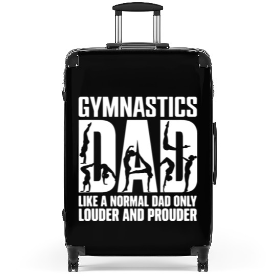 Only Louder & Proudere Dad Funny Gymnastics Dad Suitcases