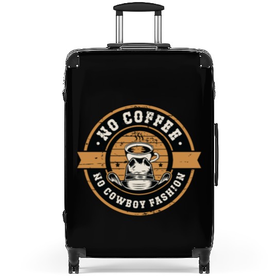 Cowboy Fashion No Coffee Boots & Hats Coffee Lover Suitcases