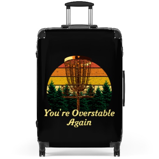 Youre Overstable Again Disc Golf Sports Golfer Gam Suitcases