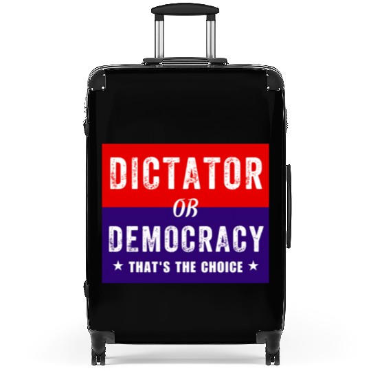 Dictator or Democracy That's The Choice Suitcases