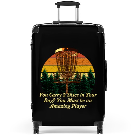Carry 2 Discs in Your Bag Disc Golf Sarcastic Golf Suitcases
