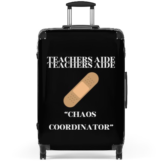 teachers aid, chaos coordinator Suitcases