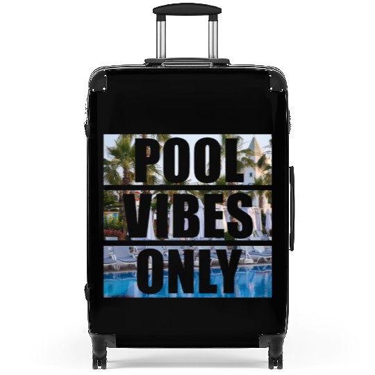 Pool Vibes Only Funny Swimming Pool Swim Team Suitcases