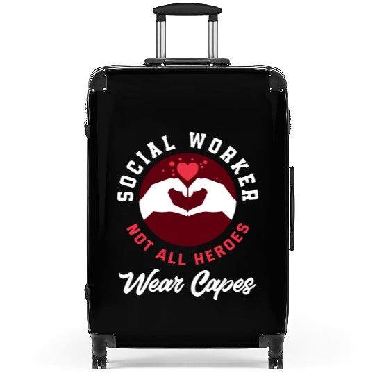 Social Worker Not All Heroes Wear Capes Suitcases