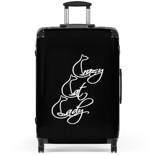 Crazy Cat Lady Text Love Saying Quote Weird Woman Suitcases