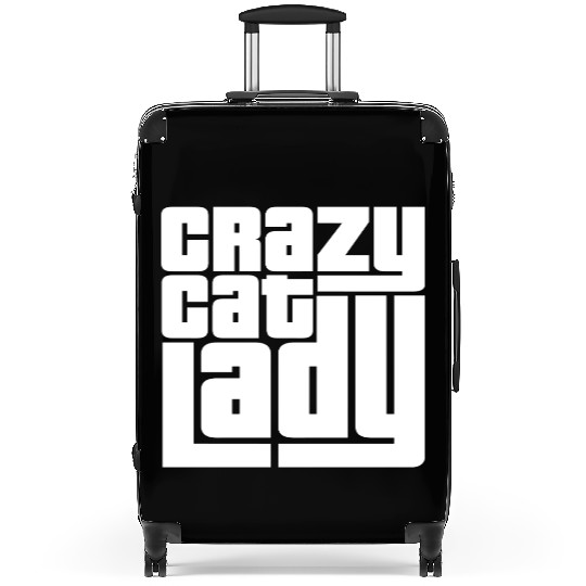 Crazy Cat Lady Text Love Saying Quote Weird Woman Suitcases