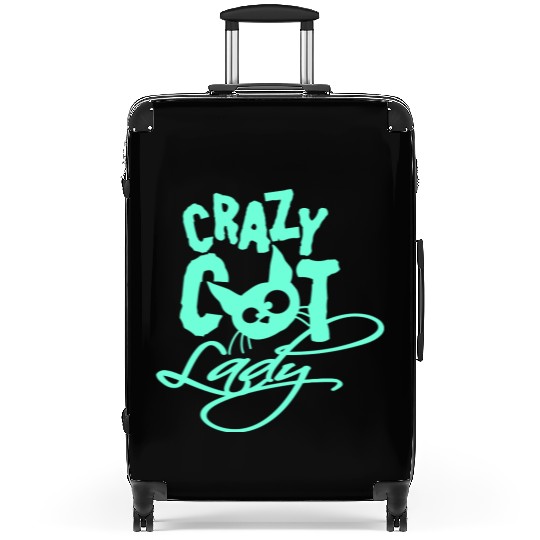 Crazy Cat Lady Text Love Saying Quote Weird Woman Suitcases