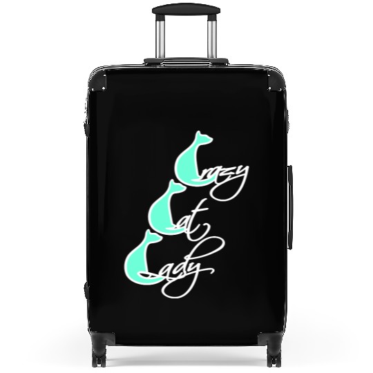 Crazy Cat Lady Text Love Saying Quote Weird Woman Suitcases