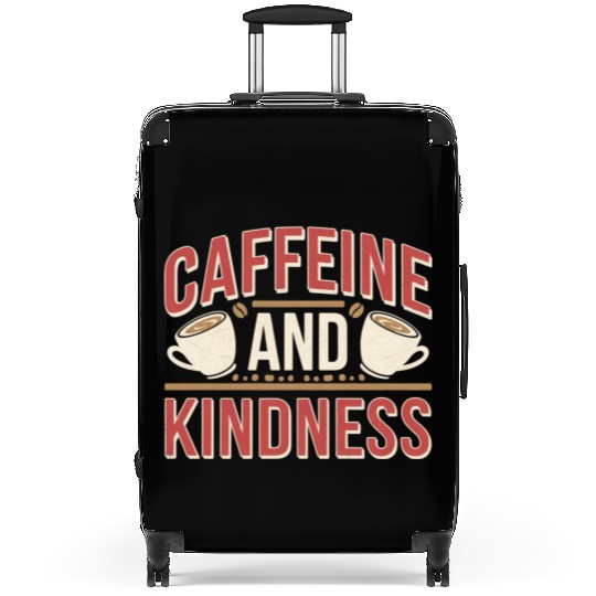 Caffeine And Kindness 11 Suitcases