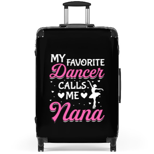 Ballet Dance Dancer Nana My Favorite Dancer Calls Suitcases