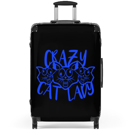 Crazy Cat Lady Text Love Saying Quote Weird Woman Suitcases