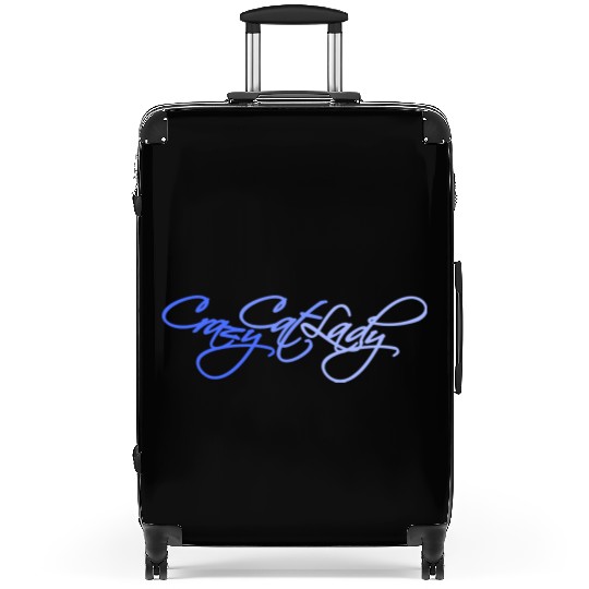 Crazy Cat Lady Text Love Saying Quote Weird Woman Suitcases