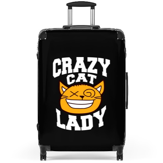 Crazy Cat Lady Text Love Saying Quote Weird Woman Suitcases