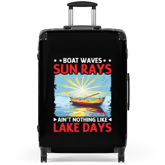 Boat Waves Sun Rays Ain't Nothing Like Lake Days 6 Suitcases