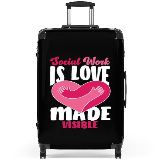 Social Work Is Love Visible Suitcases