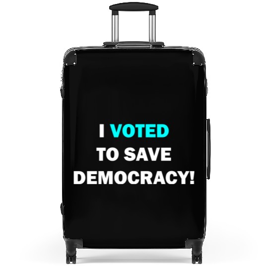 I voted to save democracy white Suitcases