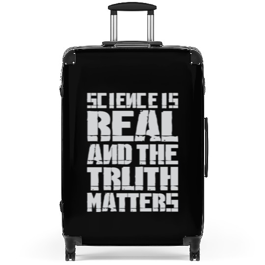Science Is Real And The Truth Matters Suitcases