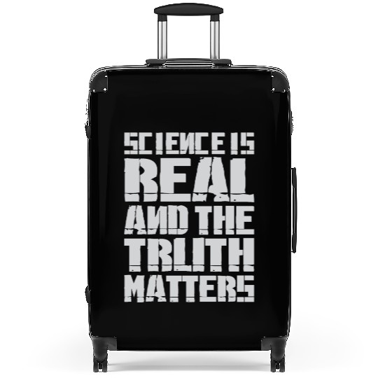 Science Is Real And The Truth Matters Suitcases