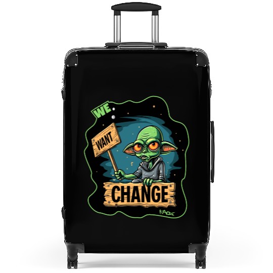 Fed Up Green Martian Alien Protest: We Want Change Suitcases