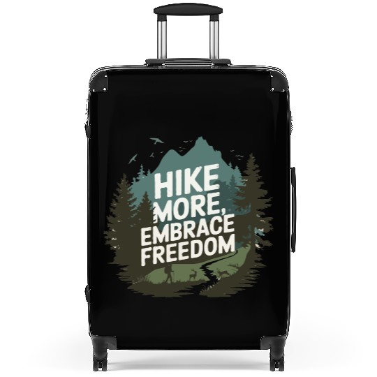 Hike More, Embrace Freedom - Hiking Mental Health Suitcases