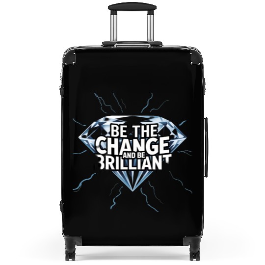 Be The Change and Be Brilliant Suitcases