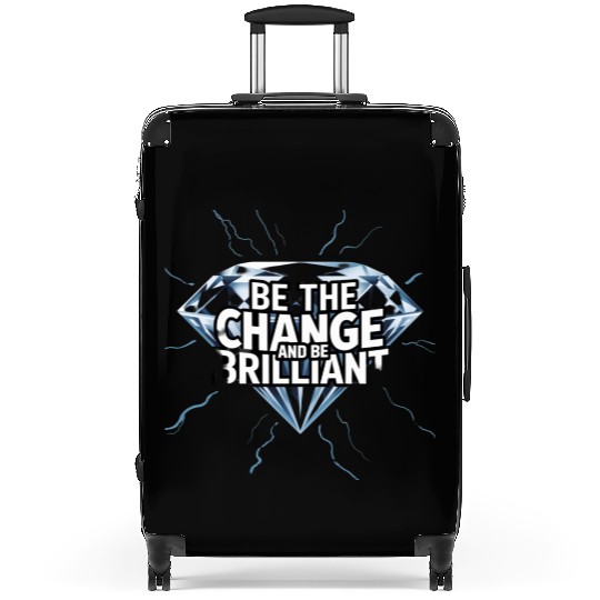 Be The Change and Be Brilliant Suitcases