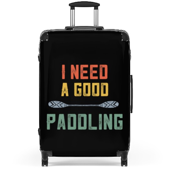 Retro Kayaking Kayak Lovers I Need A Good Paddling Suitcases