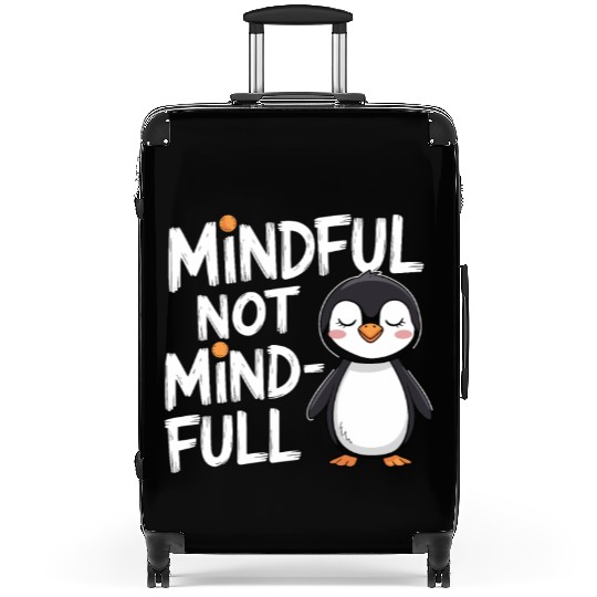 Mindful Not Mind-Full Penguin Mindfulness Suitcases